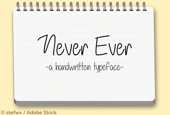 Never Ever: A Font That Speaks to Your Brand